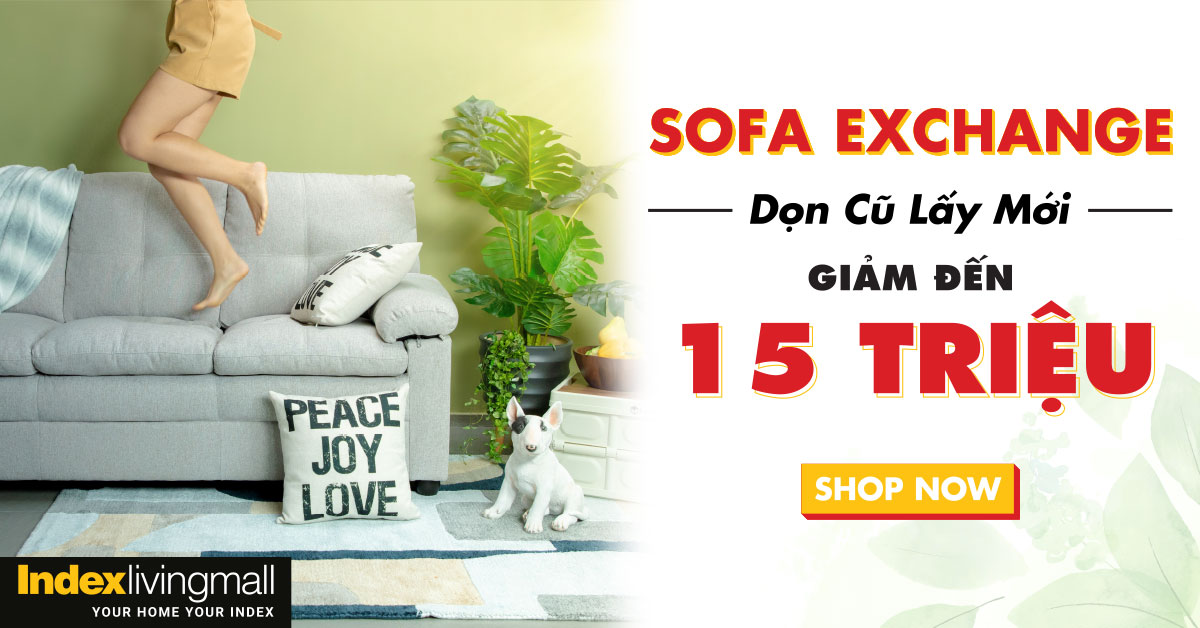 SOFA EXCHANGE DỌN CŨ LẤY MỚI